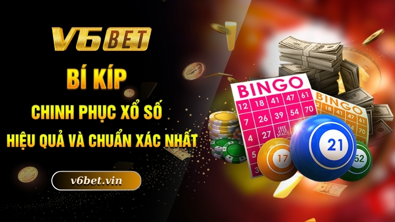 Bí kíp chinh phục xổ số hiệu quả và chuẩn xác nhất