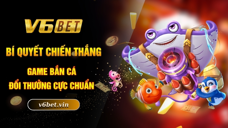 Bắn Cá Vua Hải Tặc - Trải Nghiệm Tuyệt Vời Dành Cho Ngư Thủ 5 Bí quyết chiến thắng game bắn cá đổi thưởng cực chuẩn