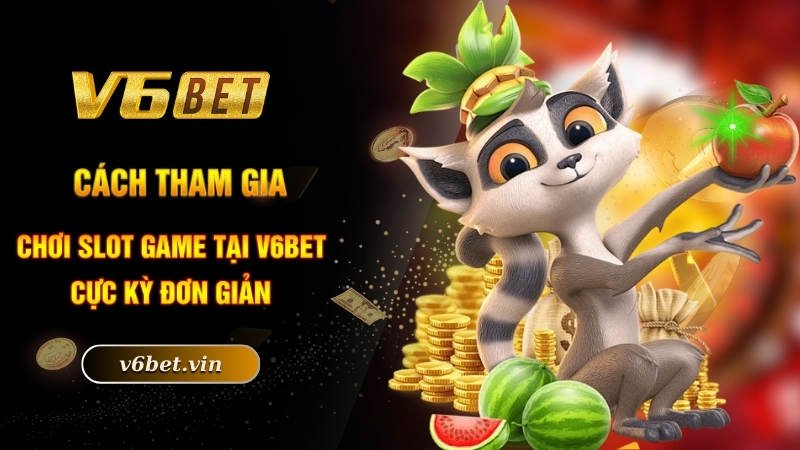 Nổ Hũ Thần Tài - Slot Game Đổi Thưởng Đẳng Cấp Bậc Nhất 2025 3 Cách tham gia chơi slot game tại V6bet cực kỳ đơn giản