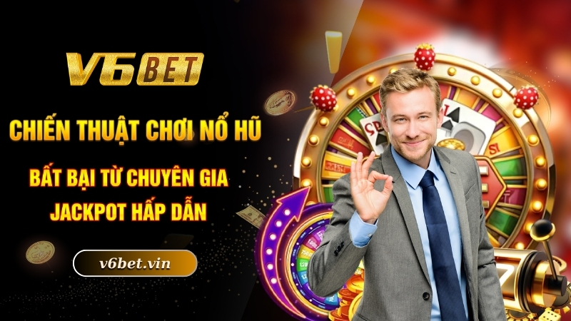 Game Nổ Hũ Tặng Tiền - Quay Slot Online Nhận Ngay Thưởng Khủng 5 Chiến thuật chơi nổ hũ bất bại từ chuyên gia