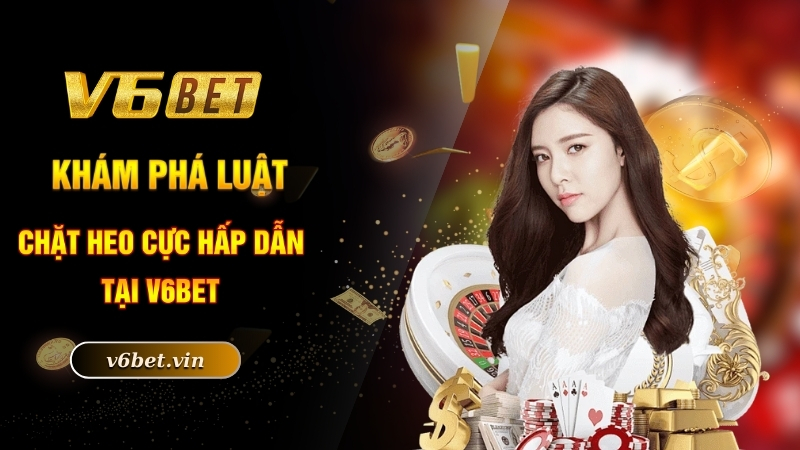 Tiến Lên Miền Nam - Siêu Phẩm Ăn Khách Bậc Nhất Trên Thị Trường 4 Khám phá luật chặt heo cực hấp dẫn tại V6bet
