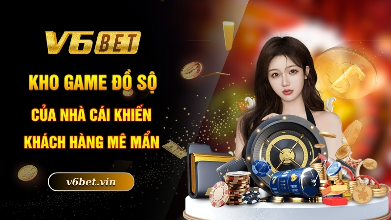 Kho game đồ sộ của nhà cái khiến khách hàng mê mẩn