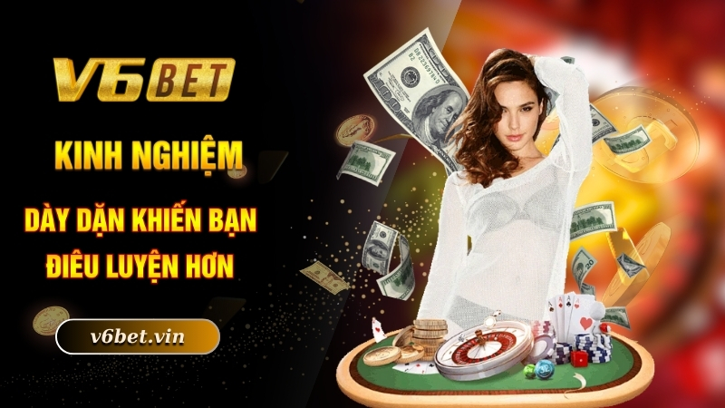 Cách Chơi Xì Dách Hay Và Chi Tiết Đến Từ Nhà Cái V6Bet 4 Kinh nghiệm dày dặn khiến bạn điêu luyện hơn