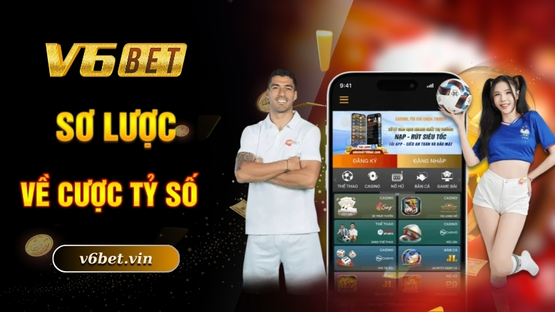 Kèo Tỉ Số - Cơ Hội Làm Giàu Cho Những Thành Viên Mê Cá Cược 2 Sơ lược về cược tỷ số