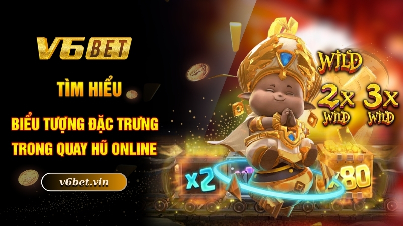 Nổ Hũ Thần Tài - Slot Game Đổi Thưởng Đẳng Cấp Bậc Nhất 2025 4 Tìm hiểu biểu tượng đặc trưng trong quay hũ online
