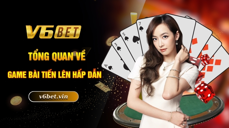 Tiến Lên Miền Nam - Siêu Phẩm Ăn Khách Bậc Nhất Trên Thị Trường 2 Tổng quan về game bài tiến lên hấp dẫn